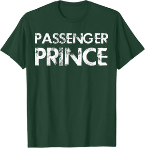 Passenger Prince Boys and Men Passenger Seat Prince T-Shirt - T-Shirt | Forest