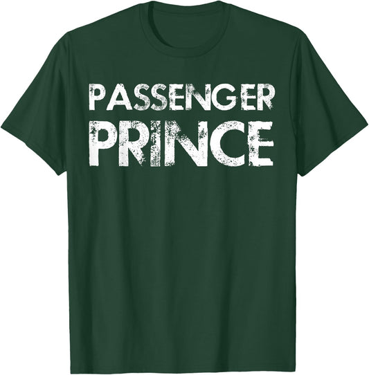 Passenger Prince Boys and Men Passenger Seat Prince T-Shirt - T-Shirt | Forest