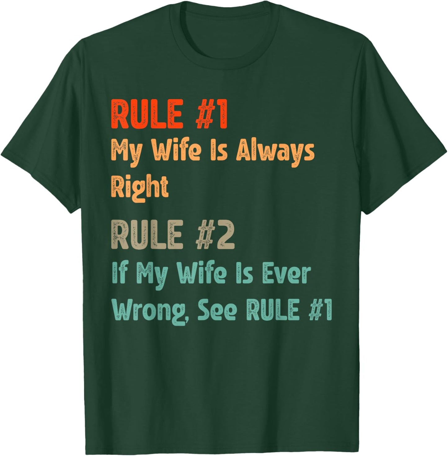 Rule #1 My Wife Is Always Right - Funny Proud Husband T-Shirt - T-Shirt | Forest