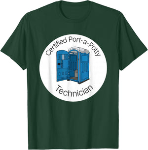 Certified Port A Potty Technician T-Shirt - T-Shirt | Forest