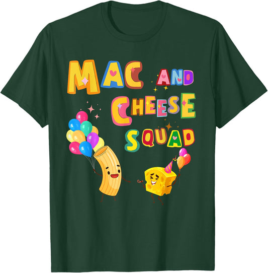 Macaroni And Cheese Mac & Cheese Squad Lover Birthday Party T-Shirt - T-Shirt | Forest