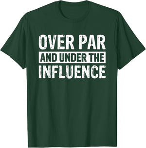 Alcohol Golf Beer Drinking Buddy Golfer Over Par And Under The Influence Golf - -Adults, Black, Small, Short Sleeve T-Shirt - T-Shirt | Forest