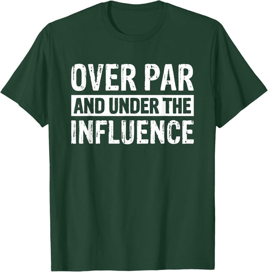 Alcohol Golf Beer Drinking Buddy Golfer Over Par And Under The Influence Golf - -Adults, Black, Small, Short Sleeve T-Shirt - T-Shirt | Forest