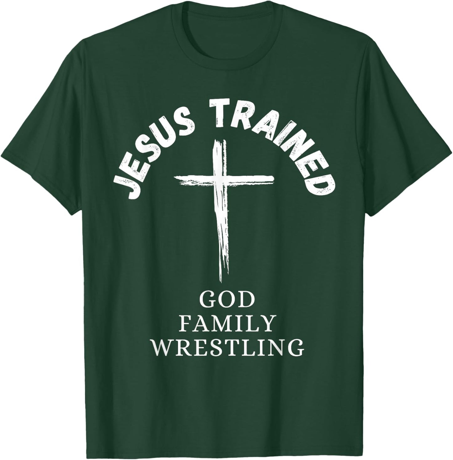 Jesus Trained Wrestling, Jesus Trained God Family Wrestling T-Shirt - T-Shirt | Forest