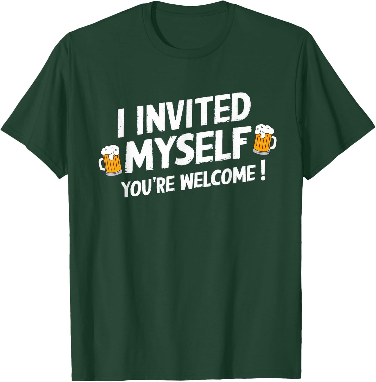 I Invited Myself Uninvited Party Guest BBQ Beer Crasher T-Shirt - T-Shirt | Forest