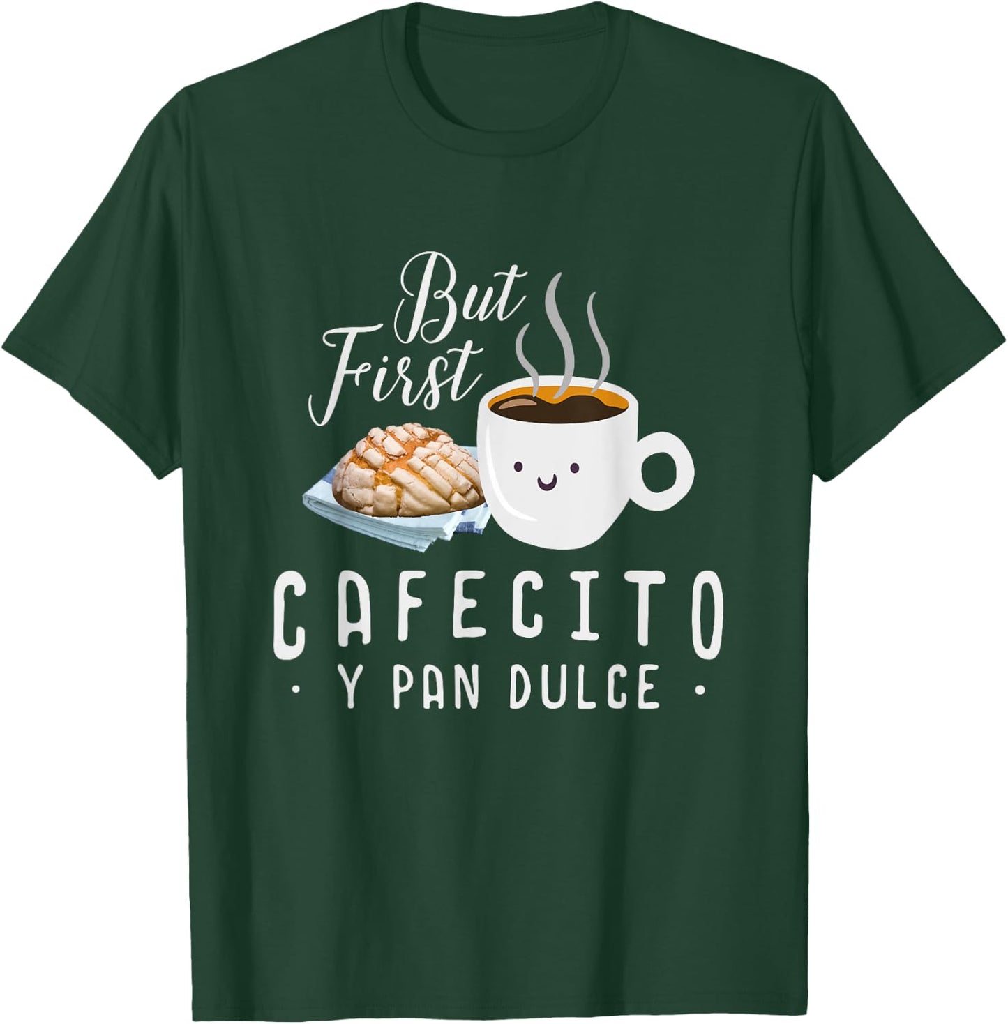 Cafecito Con Pan Dulce Funny Cute Spanish Pun Latina T-Shirt - T-Shirt | Forest
