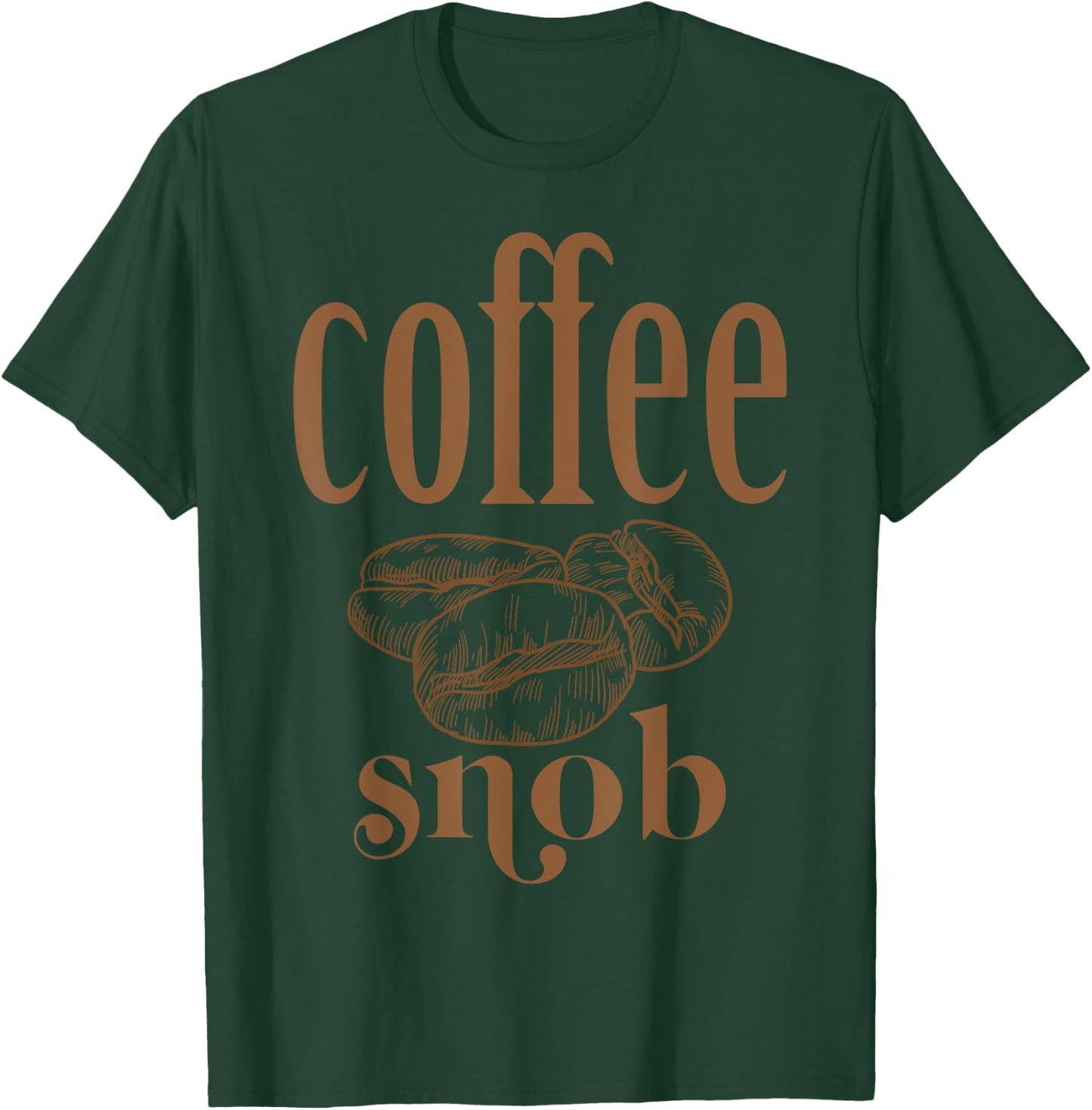 Coffee Snob T-Shirt - T-Shirt | Forest