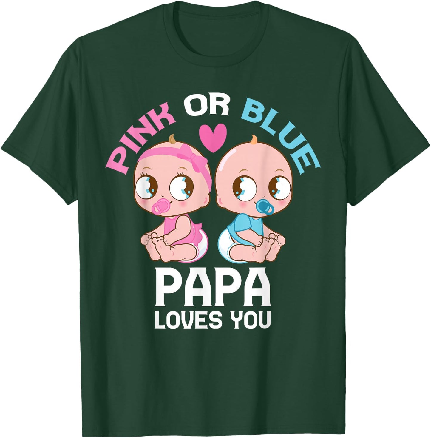 Pink or Blue PAPA Loves You Cute Baby Boy Girl Family T-Shirt - T-Shirt | Forest
