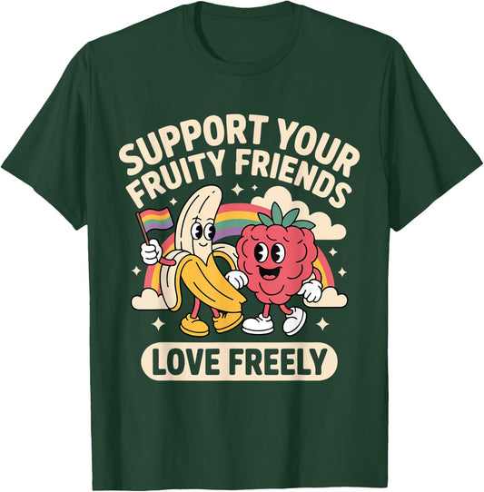 Support Your Fruity Friends Love Freely Rainbow T-Shirt - T-Shirt | Forest