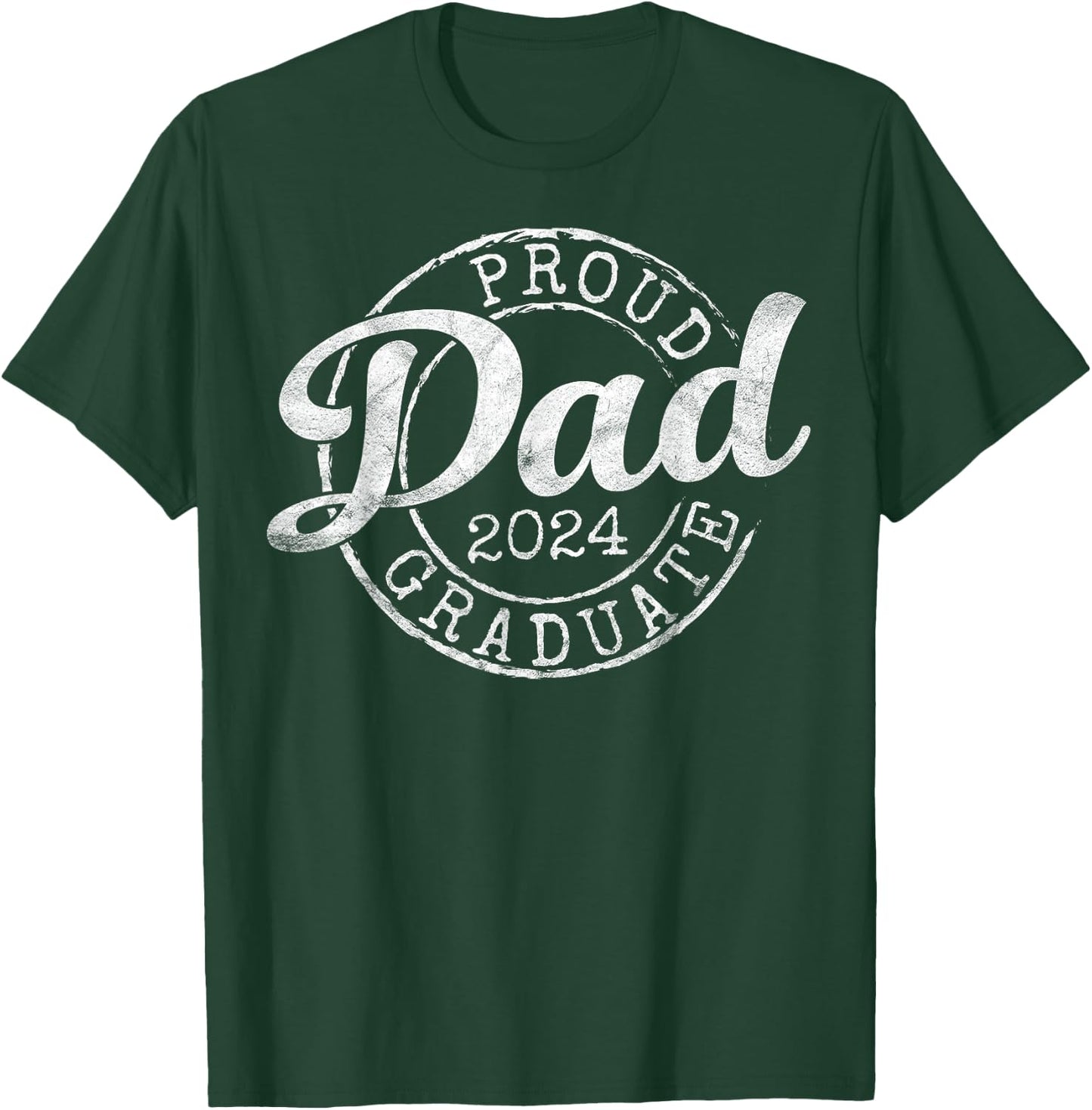 Proud Dad of 2024 Graduate Father Senior 24 Graduation Gift T-Shirt - T-Shirt | Forest