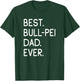 Bullpei Best Bull-Pei Dad Ever T-Shirt - T-Shirt | Forest
