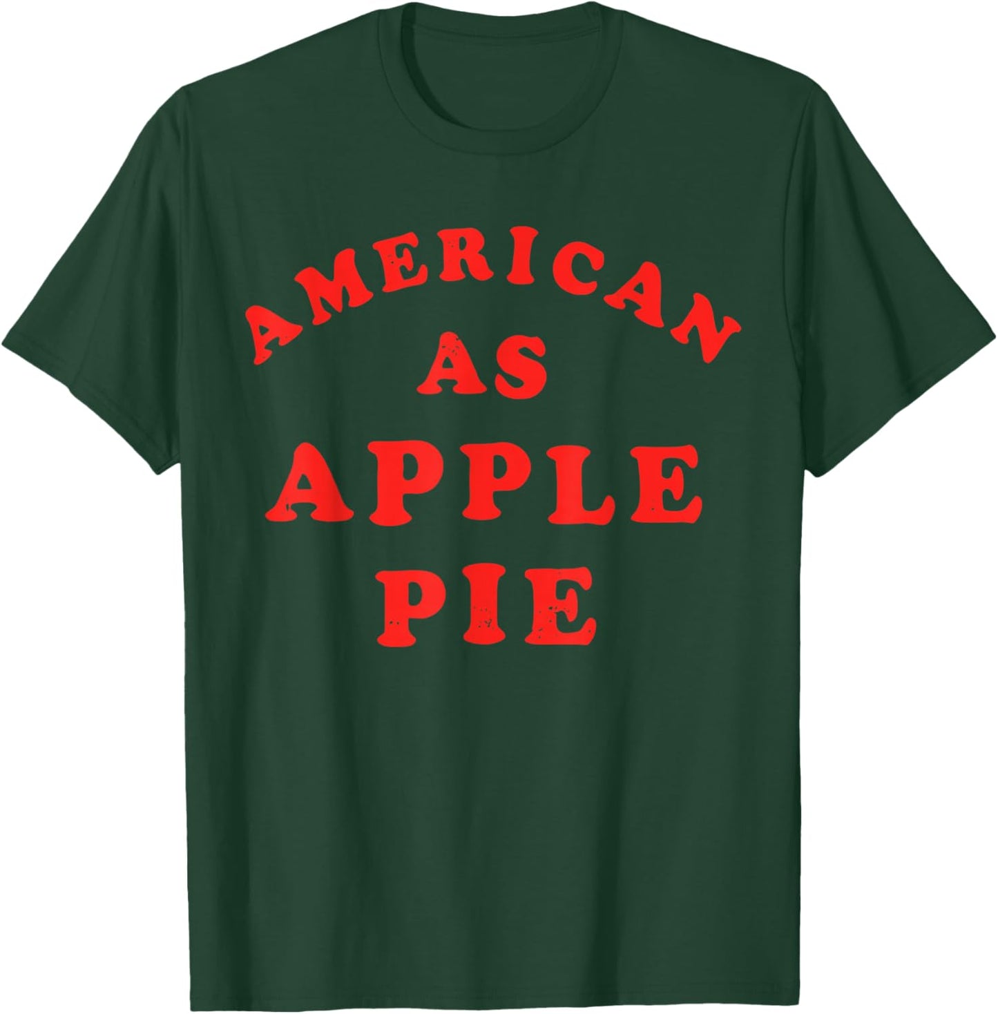 American As Apple Pie - Funny Retro 4th of July T-Shirt - T-Shirt | Forest