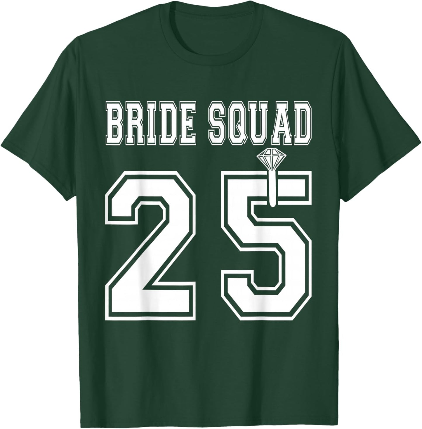 Bride Squad 2025 Bridal Party Bachelorette Team Group Shower T-Shirt - T-Shirt | Forest