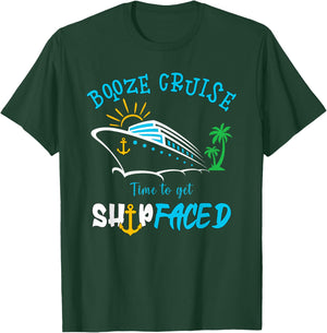 Boozing And Cruising Booze Cruise Time To Get Ship Faced T-Shirt - T-Shirt | Forest