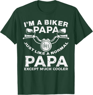 Biker Papa Like Normal Except Cooler Motorcycle Dad Daddy T-Shirt - T-Shirt | Forest