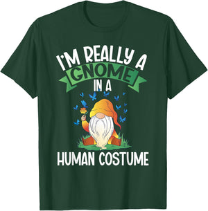 I'm Really A Gnome In A Human Costume Dwarf Garden Gnome T-Shirt - T-Shirt | Forest