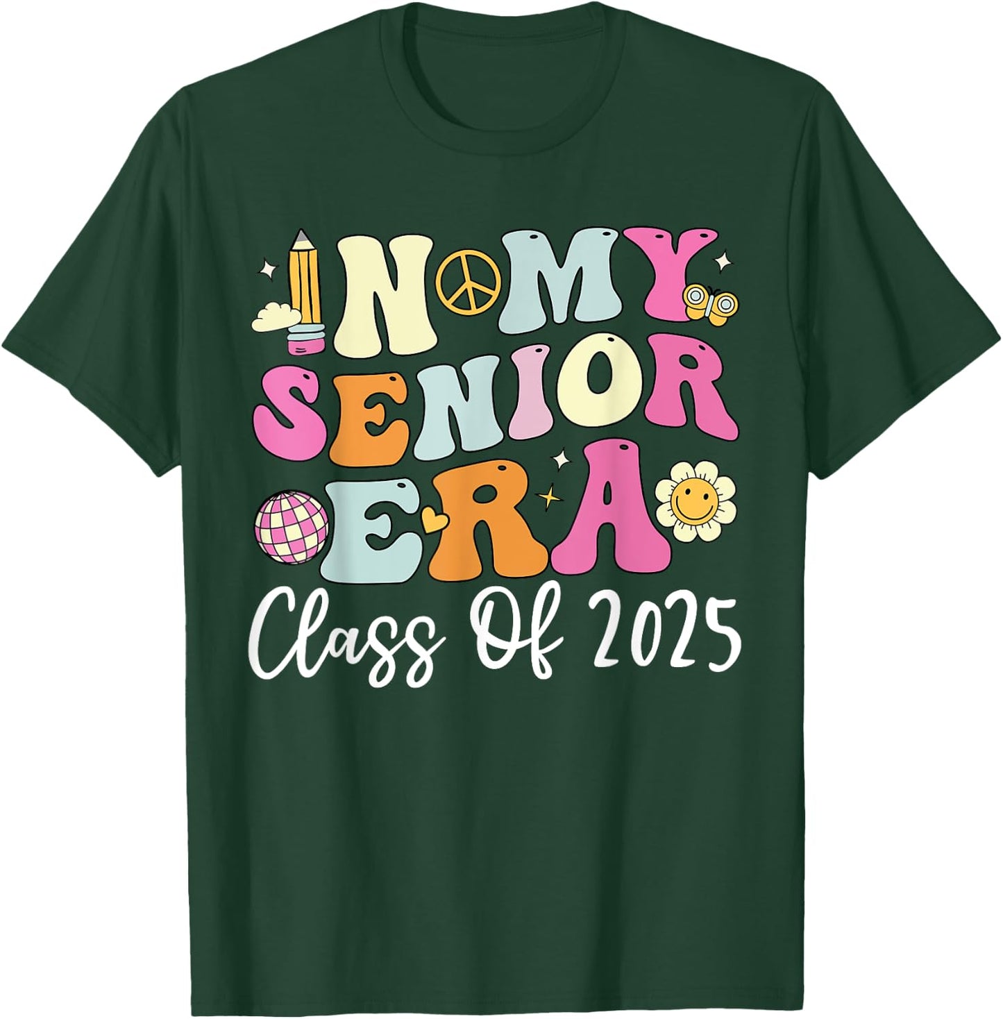 In My Senior 2025 Era Shirt, Groovy Class Of 2025 T-Shirt - T-Shirt | Forest