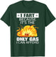 I Fart Because It's The Only Gas I Can Afford Hilarious T-Shirt - T-Shirt | Forest