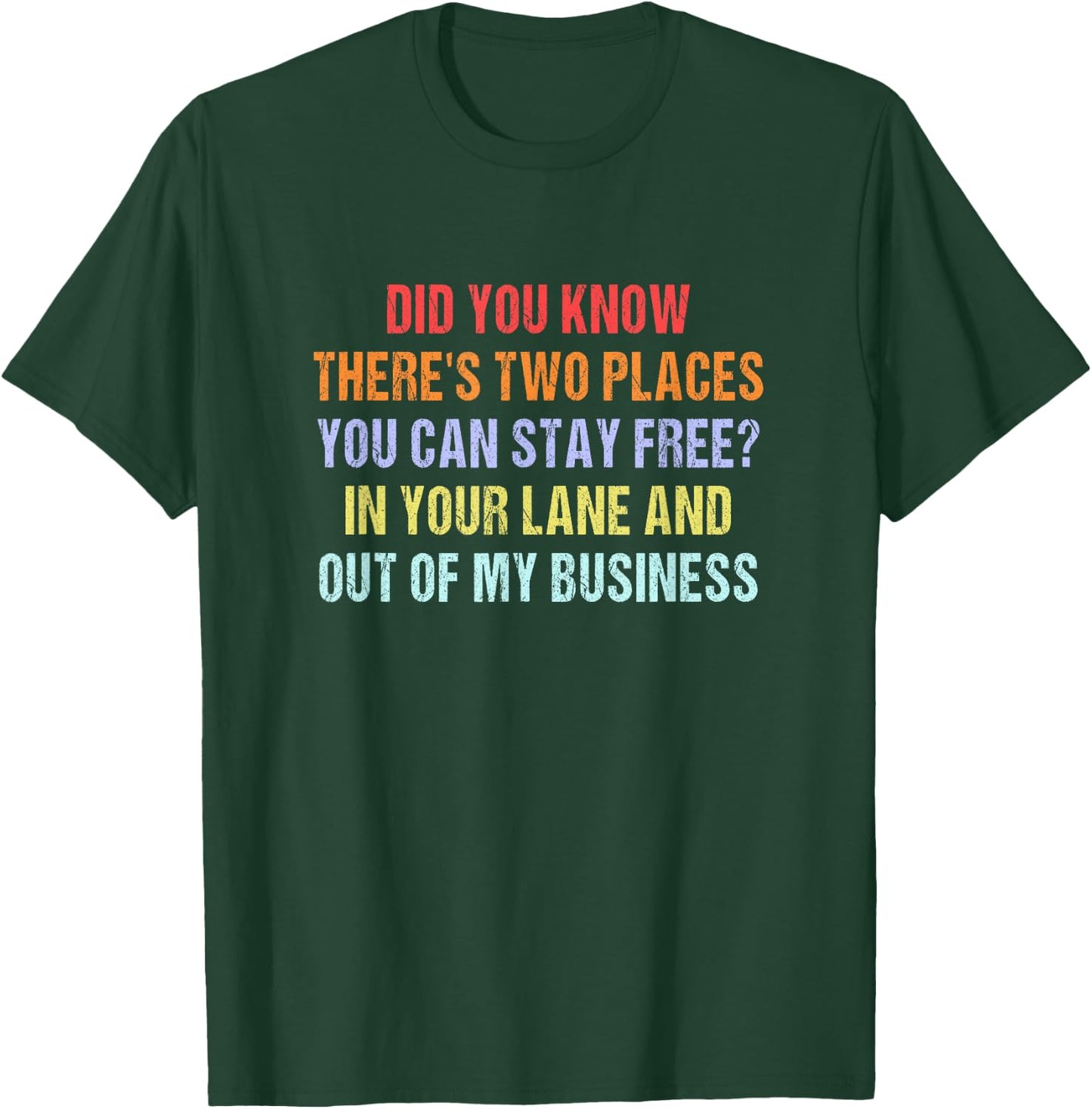 Did You Know There Are Two Places You Can Stay For Free T-Shirt - T-Shirt | Forest