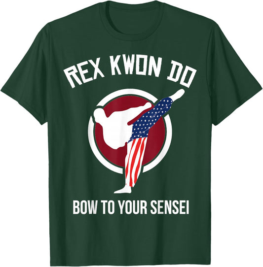 Dynamite Shirt Rex Kwon Do Bow To Your Front Design T-Shirt - T-Shirt | Forest