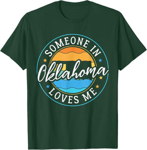 Someone in Oklahoma Loves Me Oklahoma T-Shirt - T-Shirt | Forest