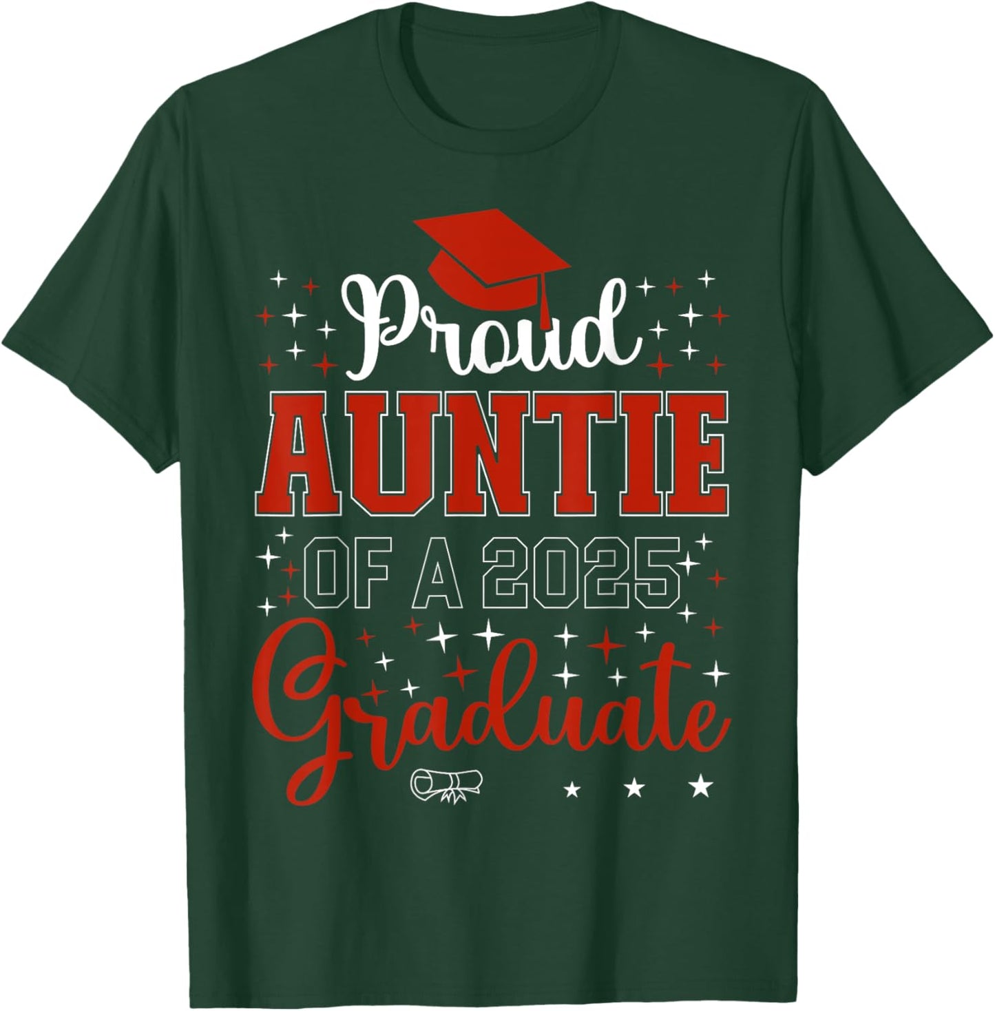 Proud Auntie of a class of 2025 graduate for graduation T-Shirt - T-Shirt | Forest