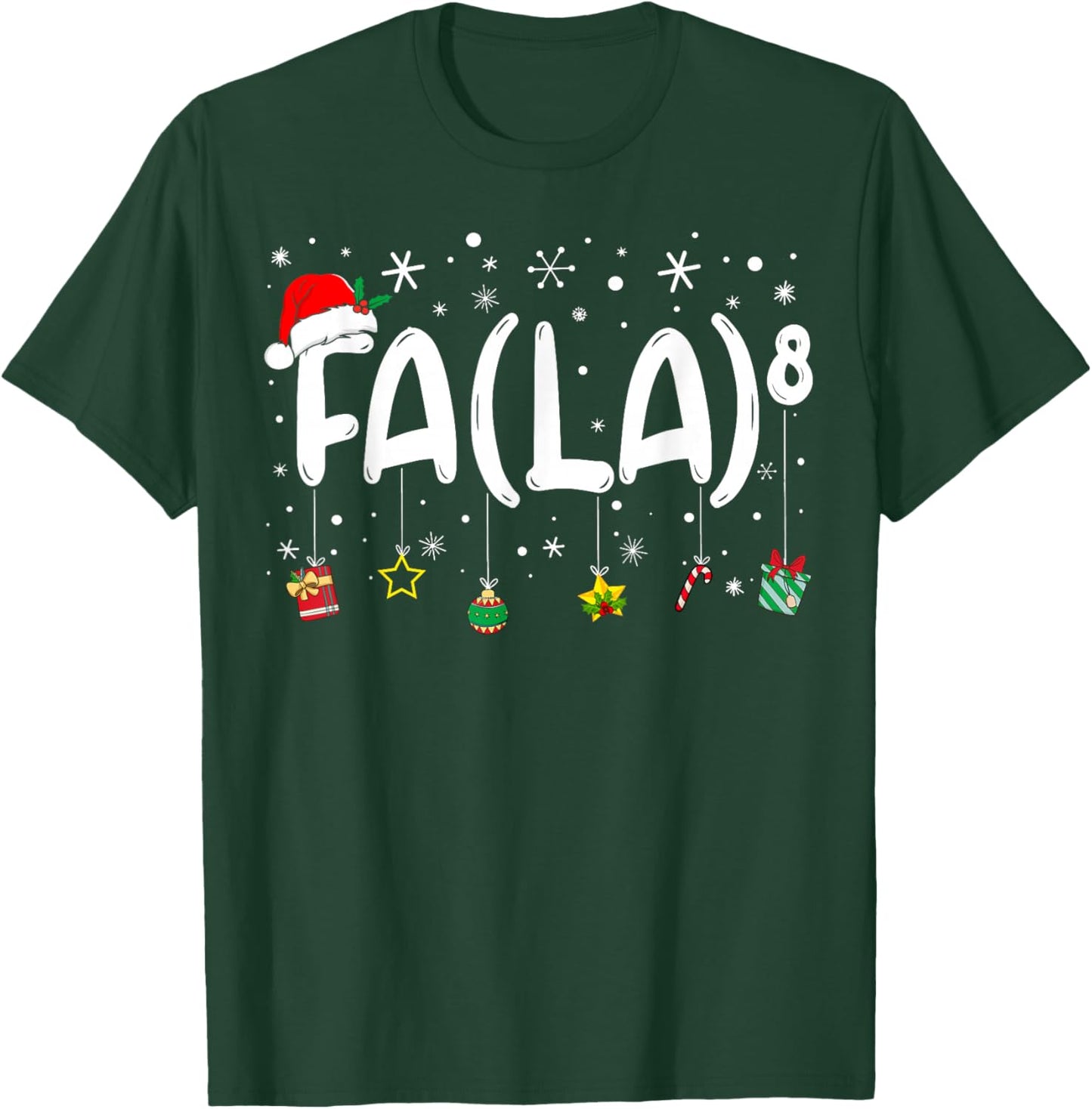 FA (LA)8 Funny Christmas Santa Fa La Math Teacher Men Women T-Shirt - T-Shirt | Forest