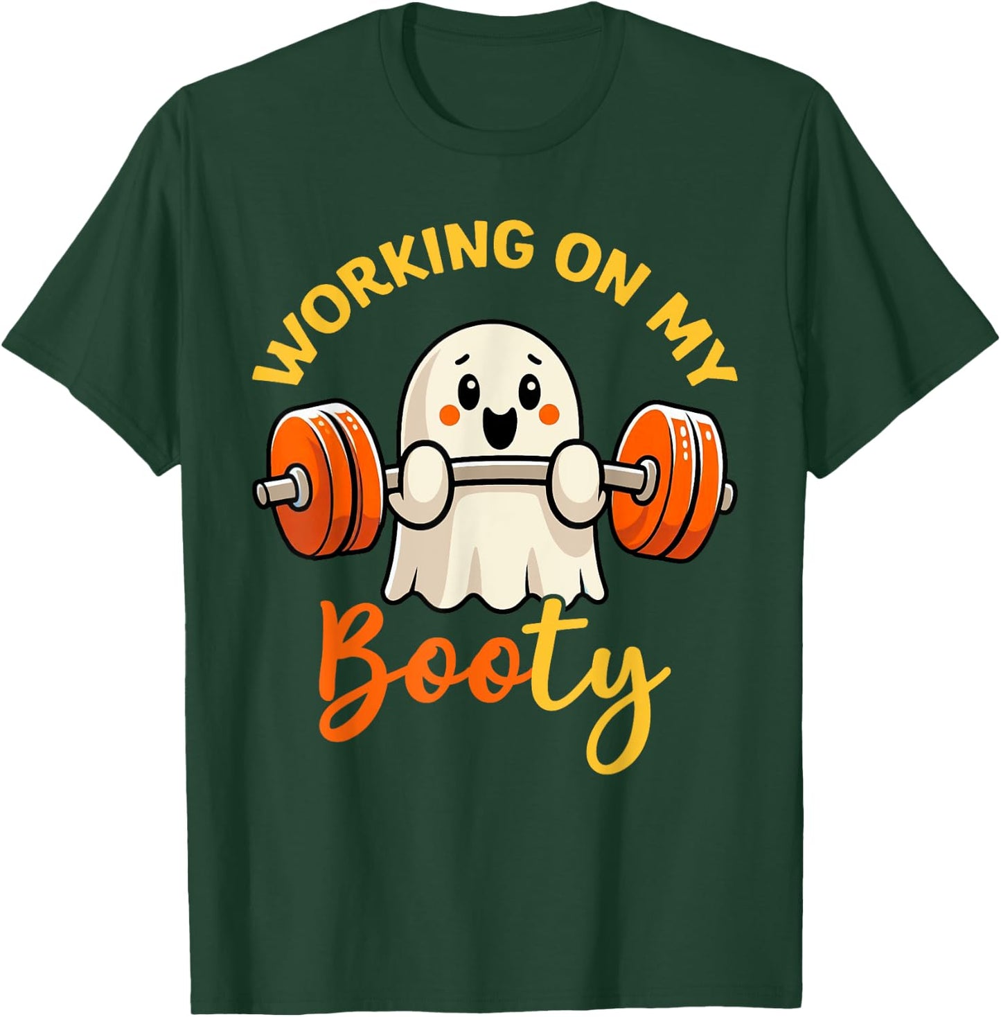 Working On My Booty Boo-Ty Funny Halloween Gym Ghost Pun T-Shirt - T-Shirt | Forest