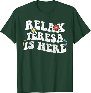 Retro Groovy Relax Teresa Is Here Funny Mother's Day Name T-Shirt - T-Shirt | Forest