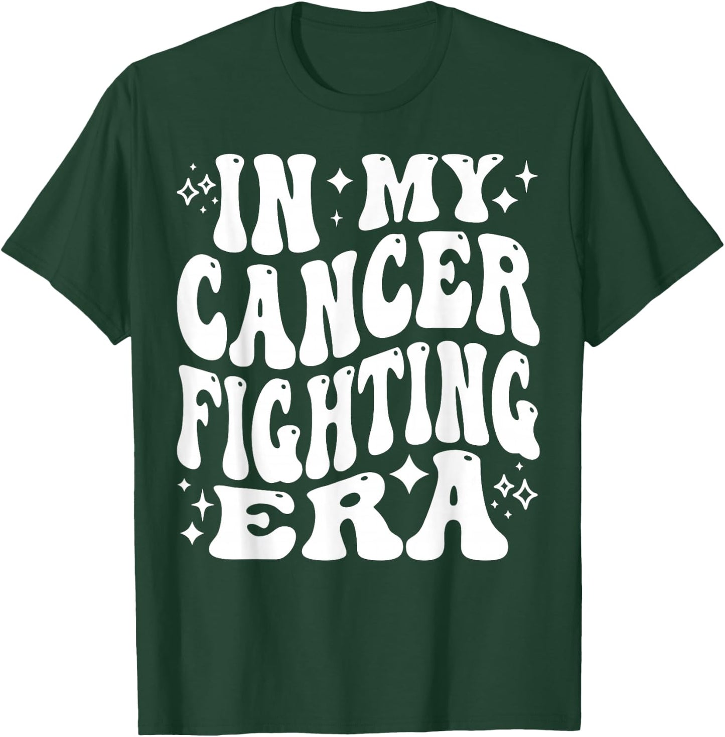 In My Cancer Fighting Era - Cancer Battling, Cancer Warrior T-Shirt - T-Shirt | Forest