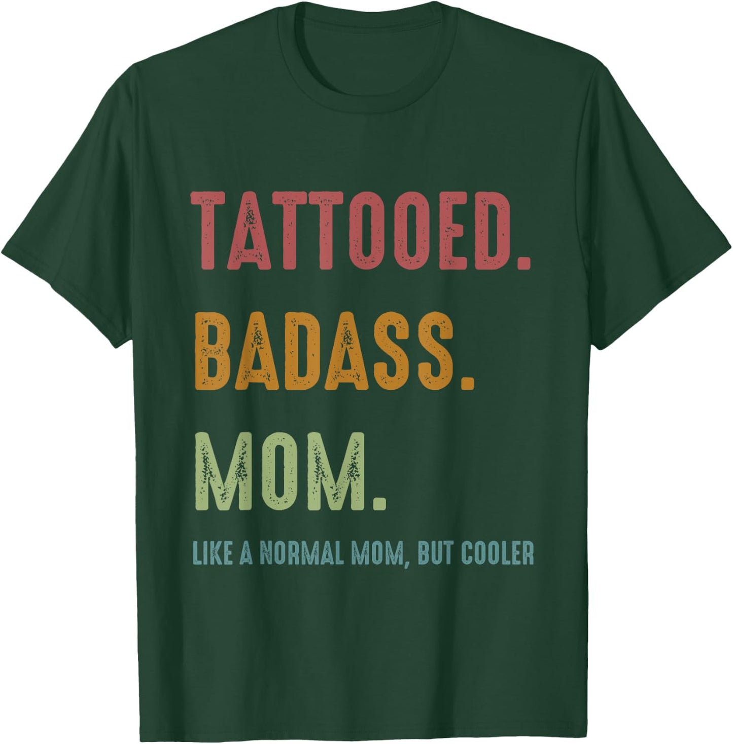 Tattooed Badass Mom Inked Funny Gift Mothers T-Shirt - T-Shirt | Forest