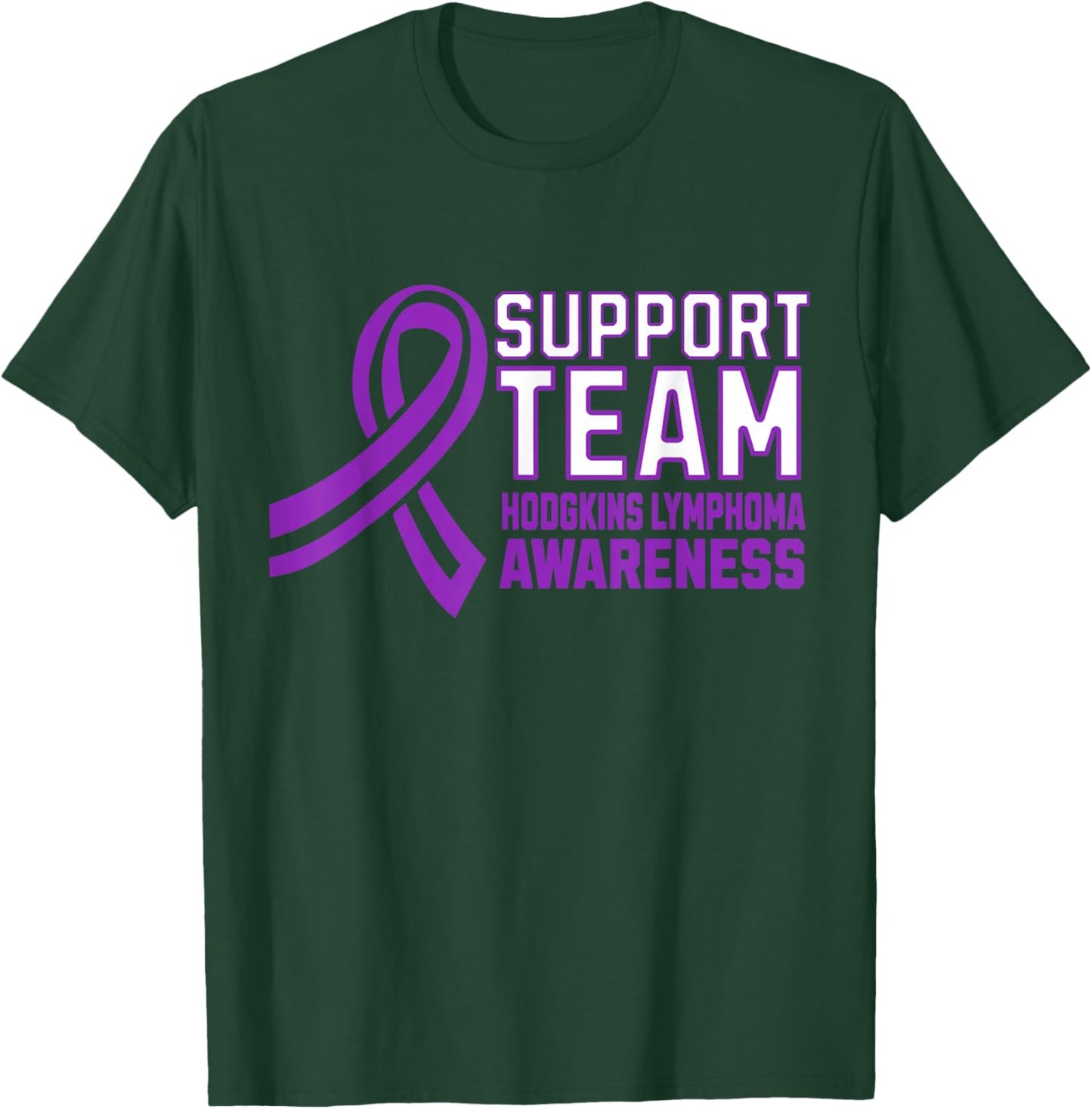 Matching Support Team Hodgkins Lymphoma Awareness Ribbon T-Shirt - T-Shirt | Forest