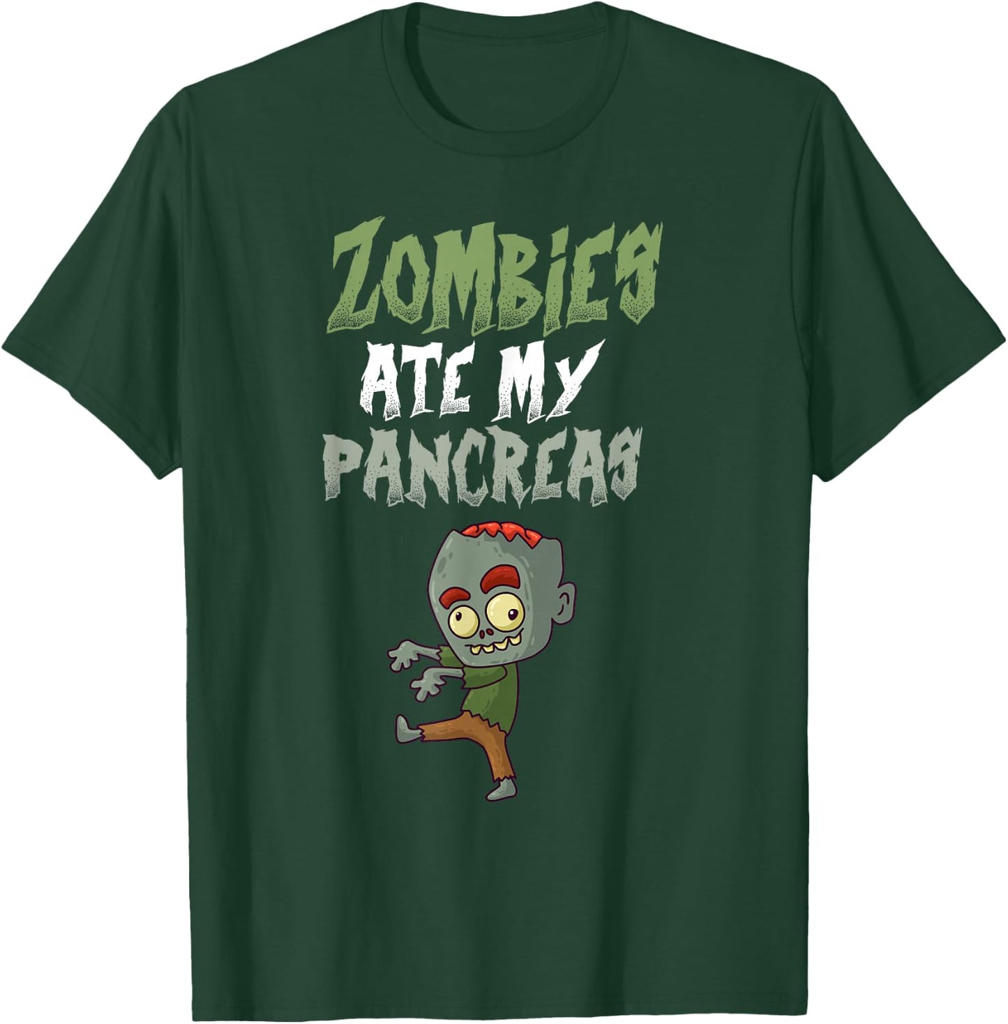 Zombies Ate My Pancreas T1D Type 1 Diabetes Halloween Party T-Shirt - T-Shirt | Forest