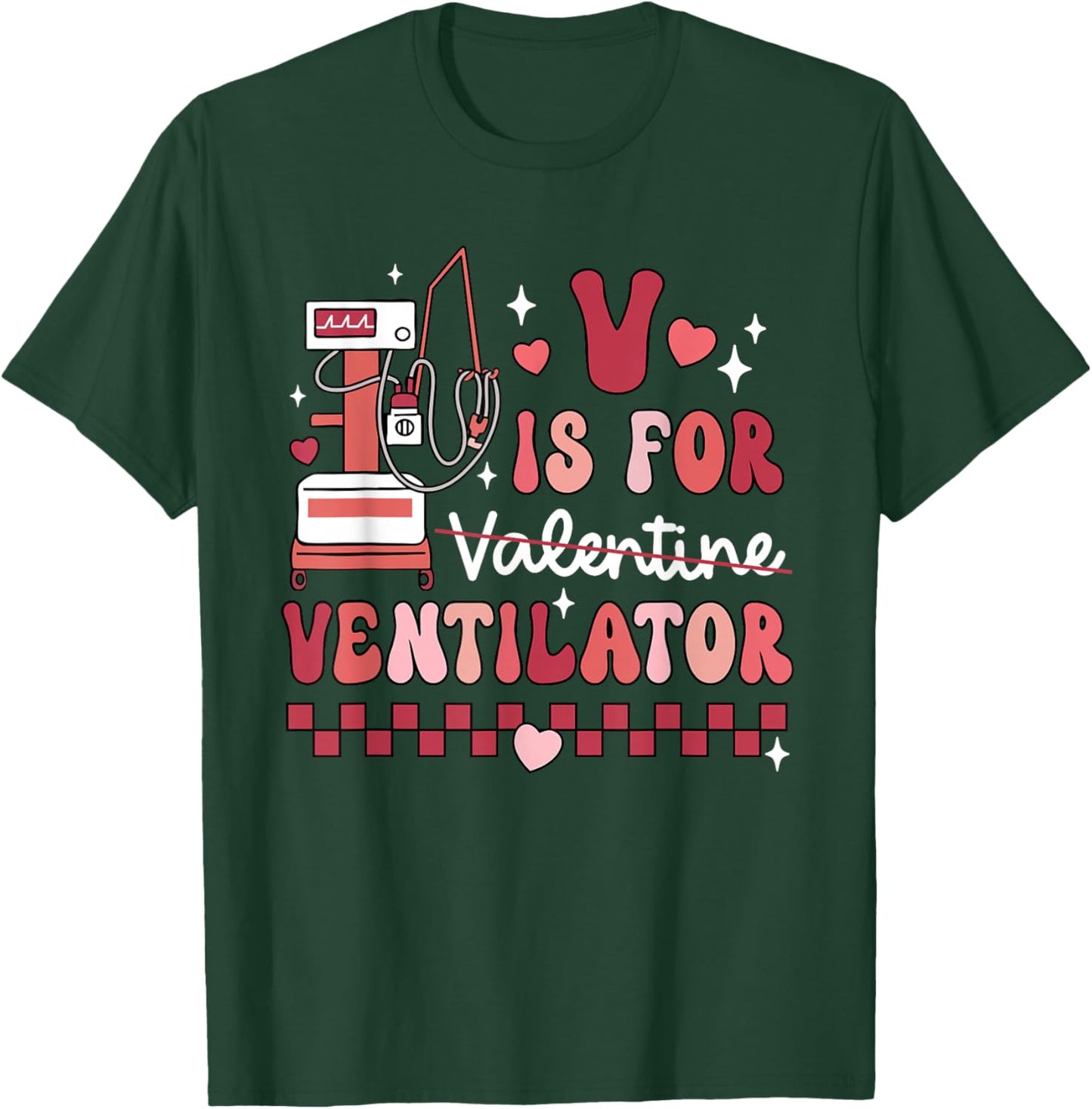 Funny V Is For Ventilator Respiratory Therapist Valentines T-Shirt - T-Shirt | Forest