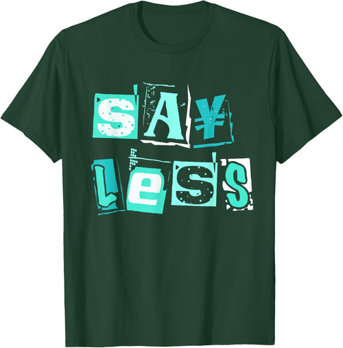 Light Teal Aqua Say Less Light Teal Aqua Color Graphic