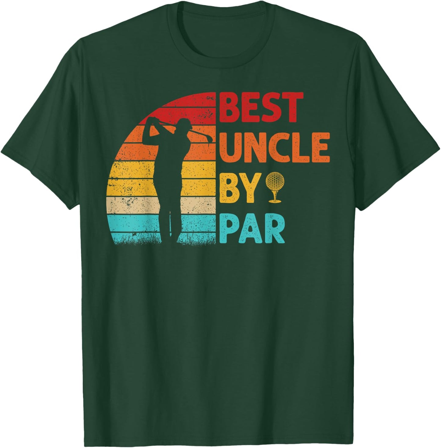 Best Uncle By Par Father's Day Golfing Golf Uncle T-Shirt - T-Shirt | Forest