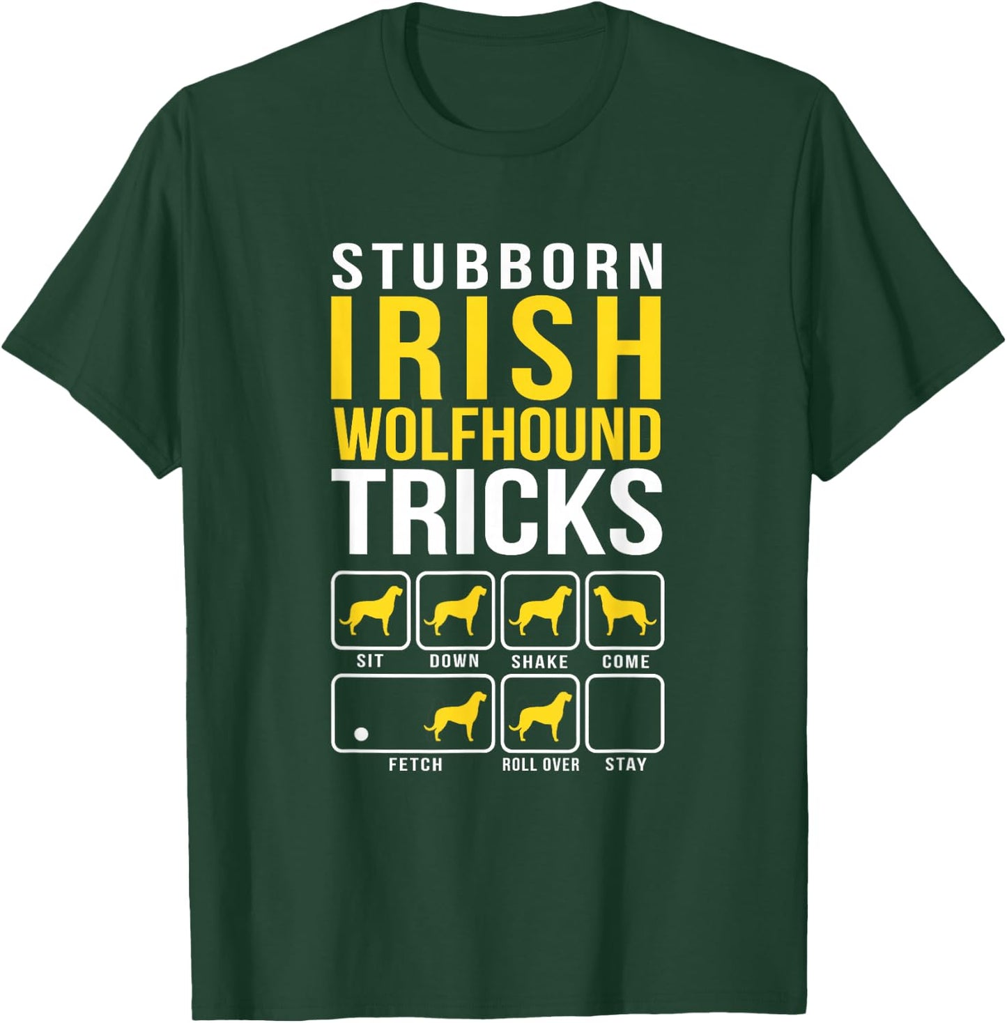 Irish Wolfhound Stubborn Tricks Funny Dog Mom Dad T-Shirt - T-Shirt | Forest