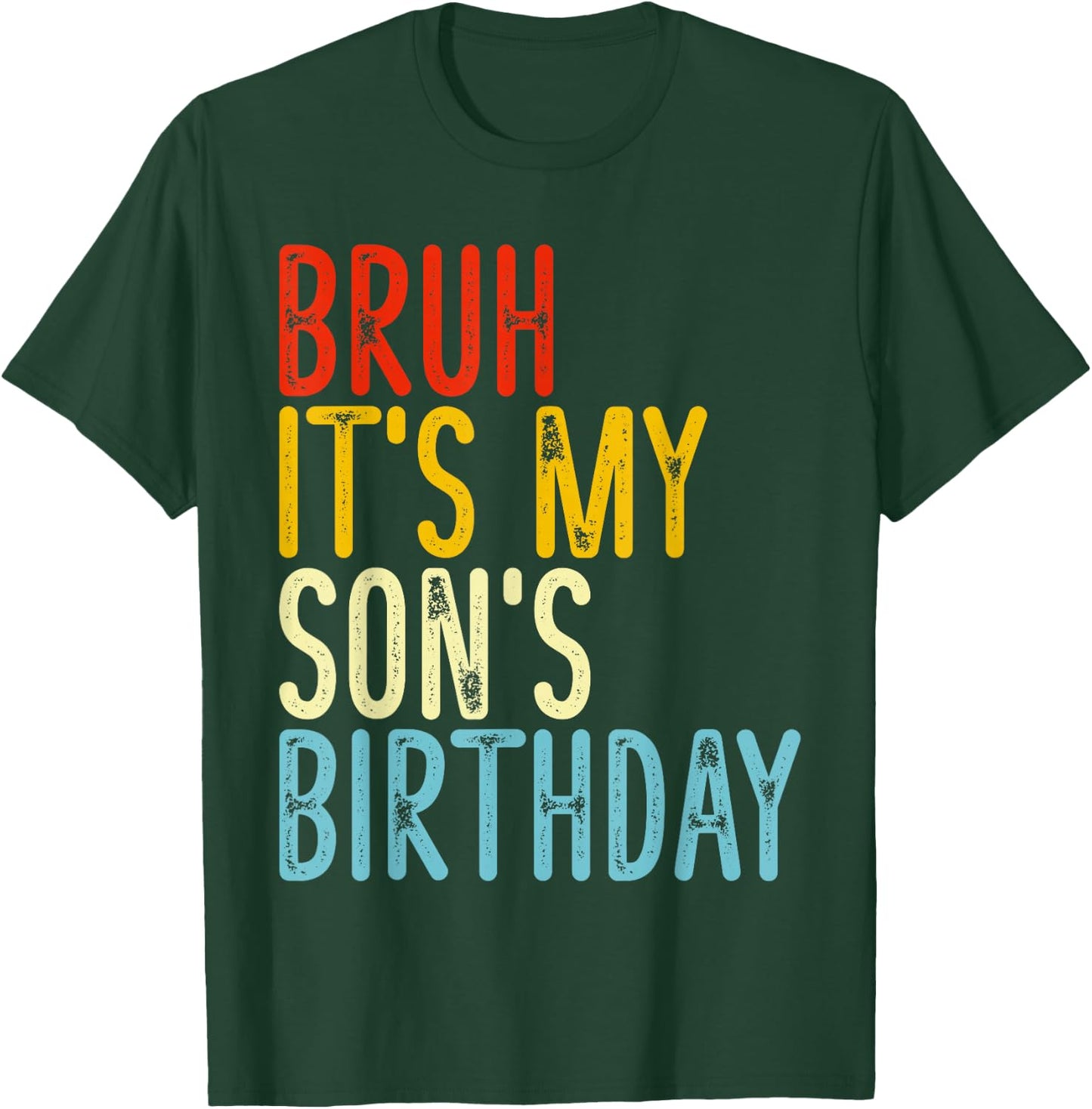 Bruh It's My Son's Birthday Funny Happy Vintage Boys Kids T-Shirt - T-Shirt | Forest