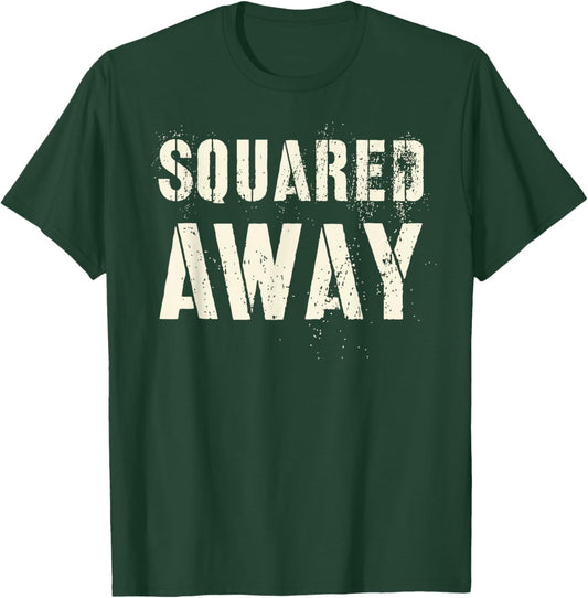 Vintage SQUARED AWAY Proud Soldier Military Officer Hump Day T-Shirt - T-Shirt | Forest