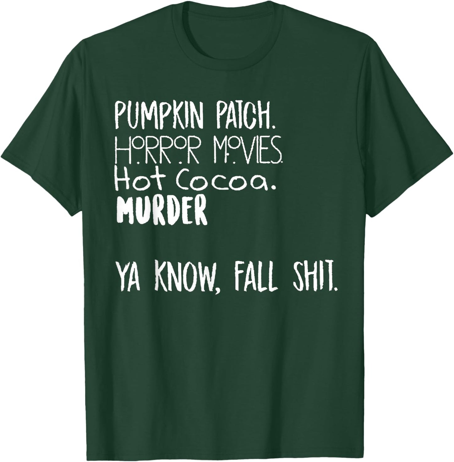 Pumpkin Patch Watch Horror Movie Hot Cocoa Murder T-Shirt - T-Shirt | Forest