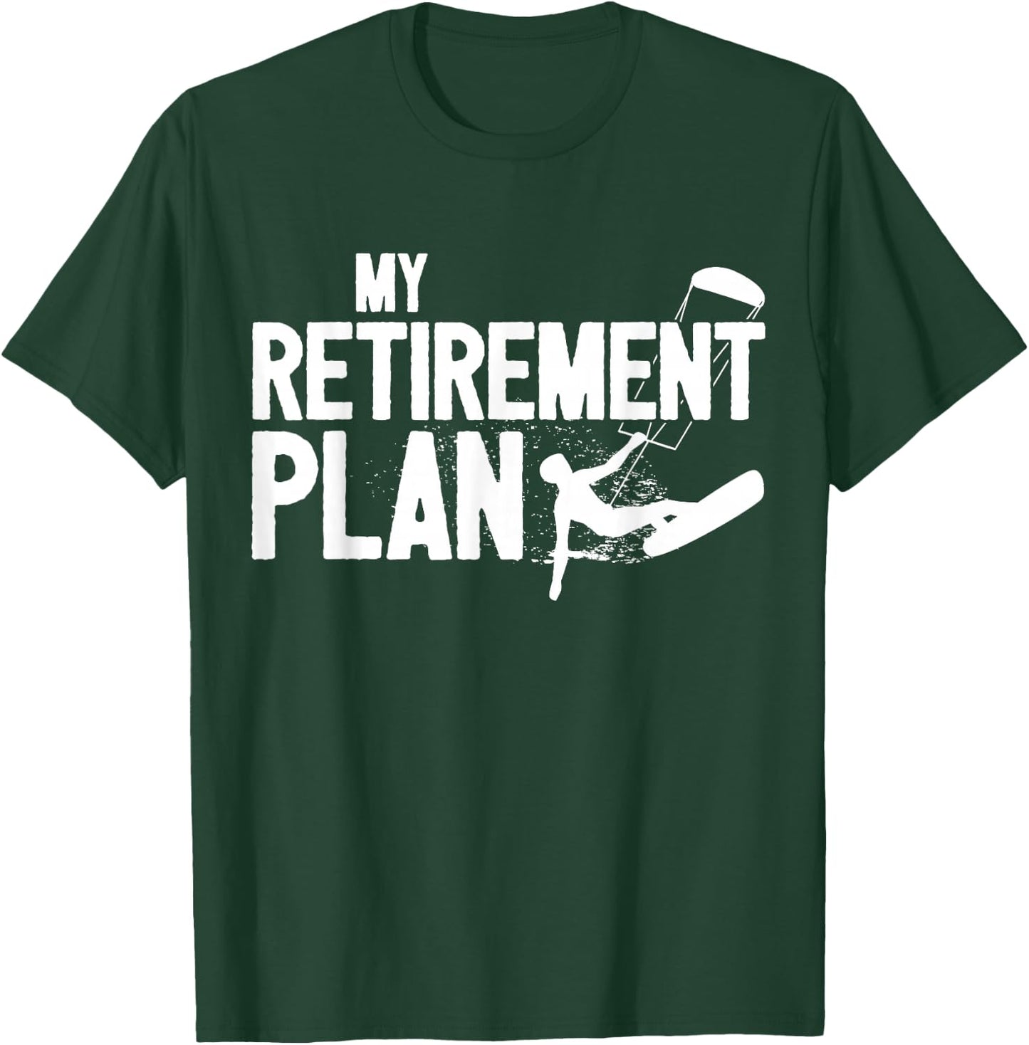 Retiree Kitesurfing Retirement Plan Father Kitesurfer T-Shirt - T-Shirt | Forest