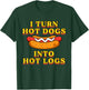 I Turn Hot Dogs Into Hot Logs Toilet Humor Crude Rude Silly T-Shirt - T-Shirt | Forest