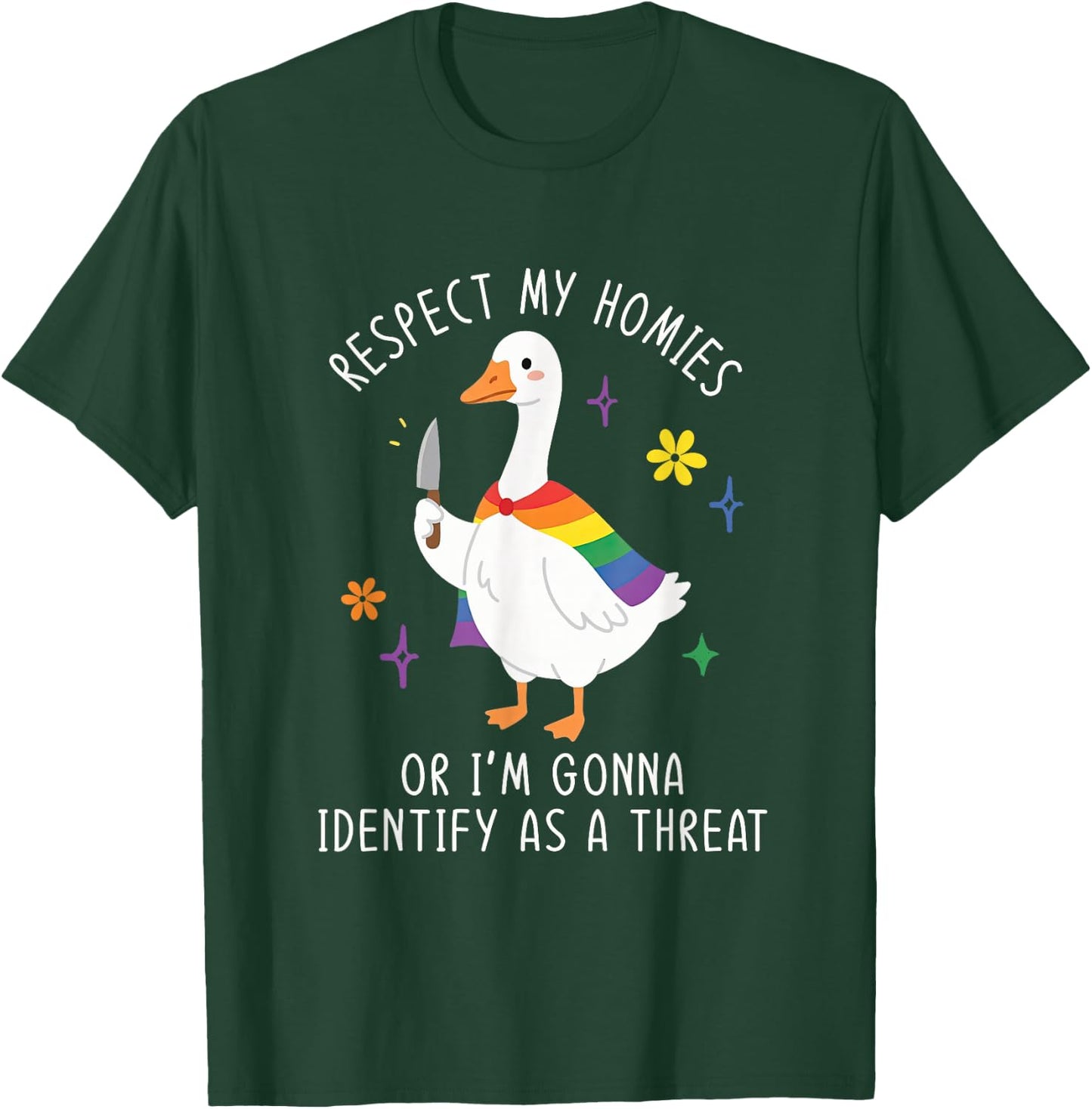 Respect My-Homies Or I'm Gonna Identify Ally Goose LGBT Gay T-Shirt - T-Shirt | Forest