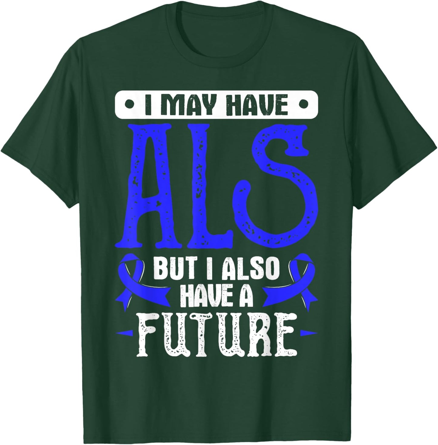 Lou Gehrig's Disease Awareness T Shirt - ALS T-Shirt - T-Shirt | Forest