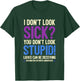 Rheumatoid Arthritis Awareness Quote I Don't Look Sick T-Shirt - T-Shirt | Forest