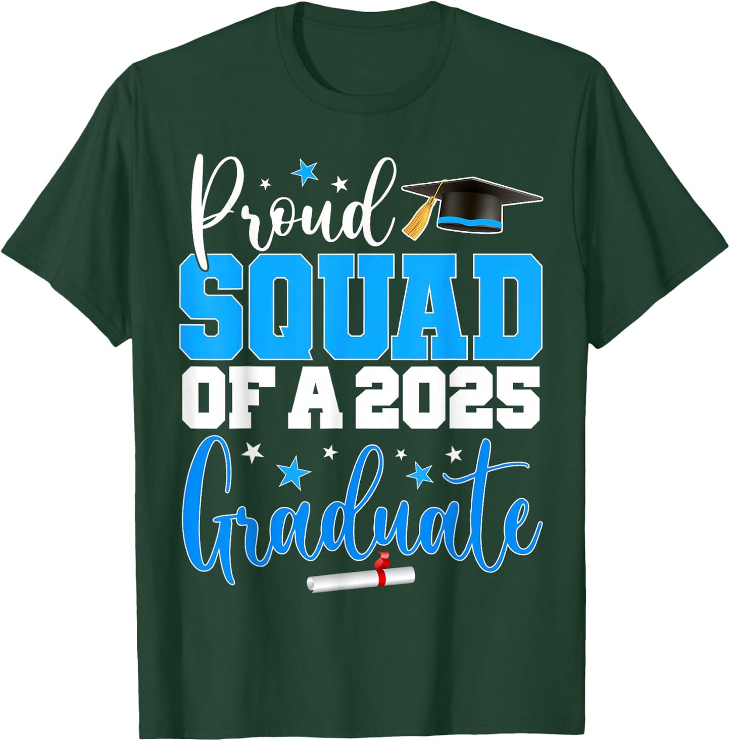Squad Senior 2025 Proud Squad Of A Class Of 2025 Graduate T-Shirt - T-Shirt | Forest