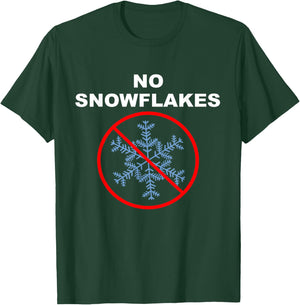 No Snowflakes T-Shirt - T-Shirt | Forest