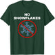 No Snowflakes T-Shirt - T-Shirt | Forest
