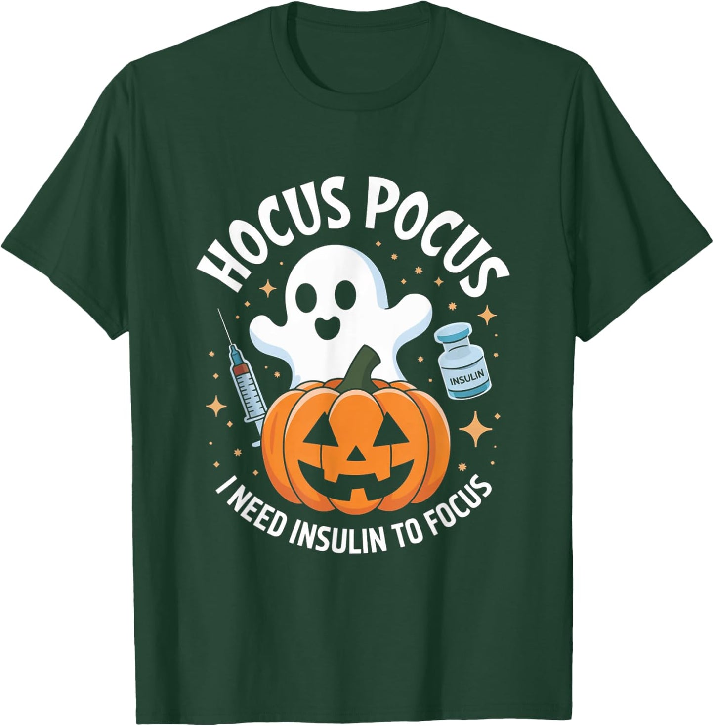 Hocus Pocus I Need Insulin To Focus Diabetes Halloween T-Shirt - T-Shirt | Forest