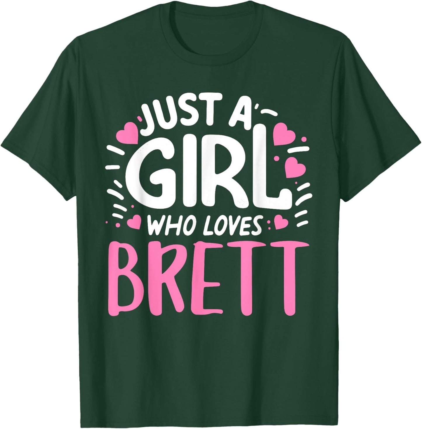 Just A Girl Who Loves BRETT Cute Board Family Name Board T-Shirt - T-Shirt | Forest